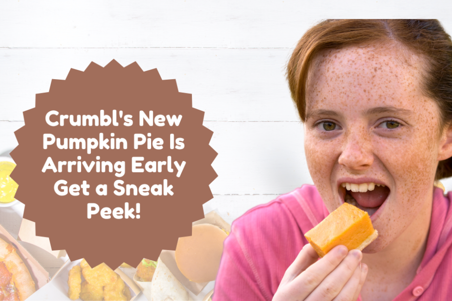 Crumbl's New Pumpkin Pie Is Arriving Early Get a Sneak Peek!